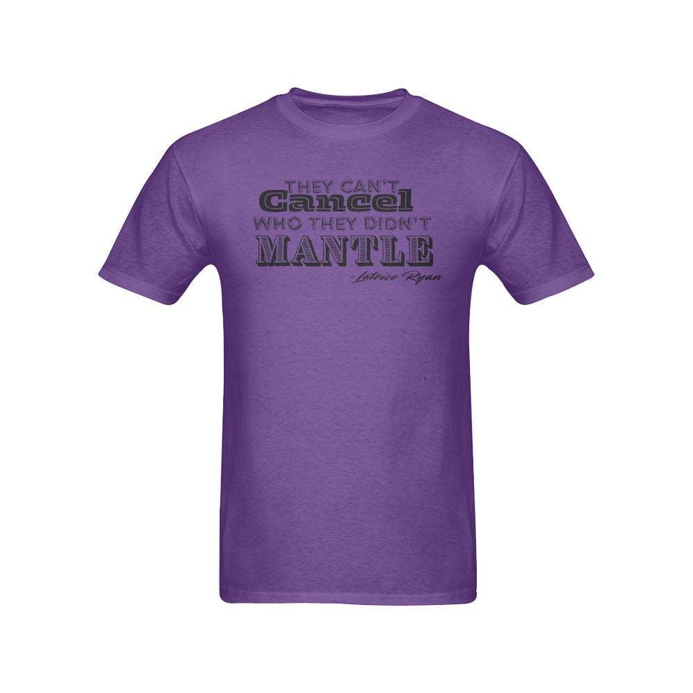 They Can't Cancel Who They Didn't Mantle Unisex T-shirts