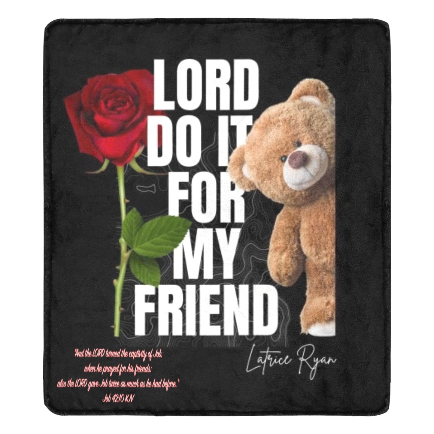 Lord Do It For My Friend Blanket