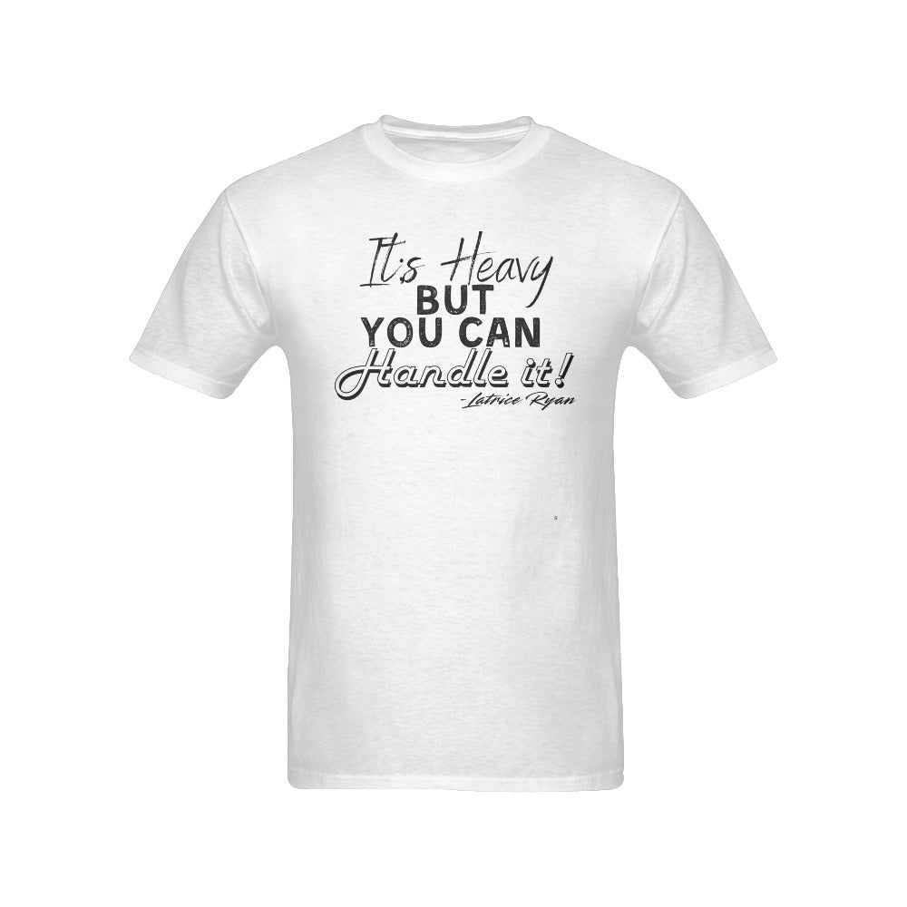 It's Heavy But You Can Handle It Unisex T-Shirts (Multiple Colors Available)