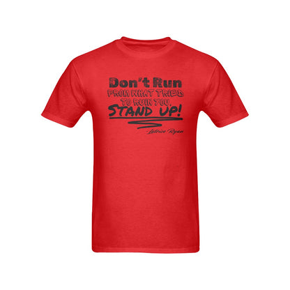 Don't Run From What Tried To Ruin You, STAND UP unisex Tshirt