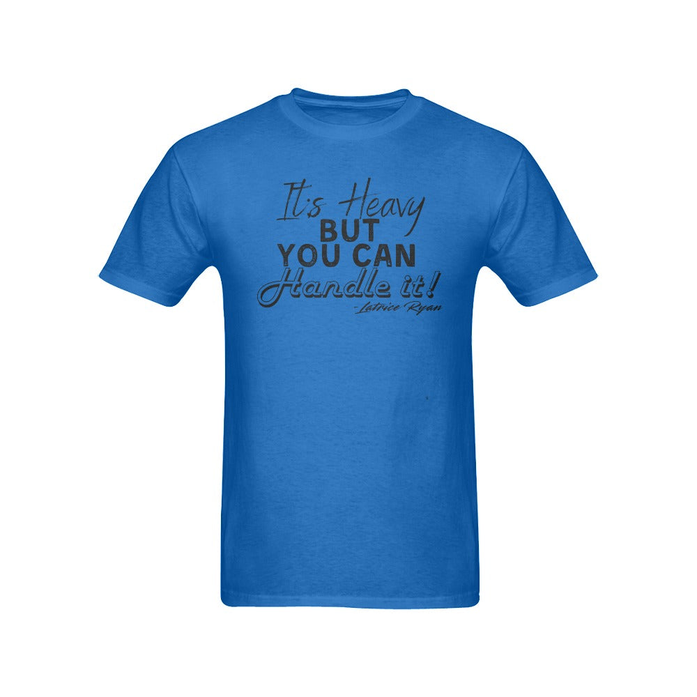It's Heavy But You Can Handle It Unisex T-Shirts (Multiple Colors Available)