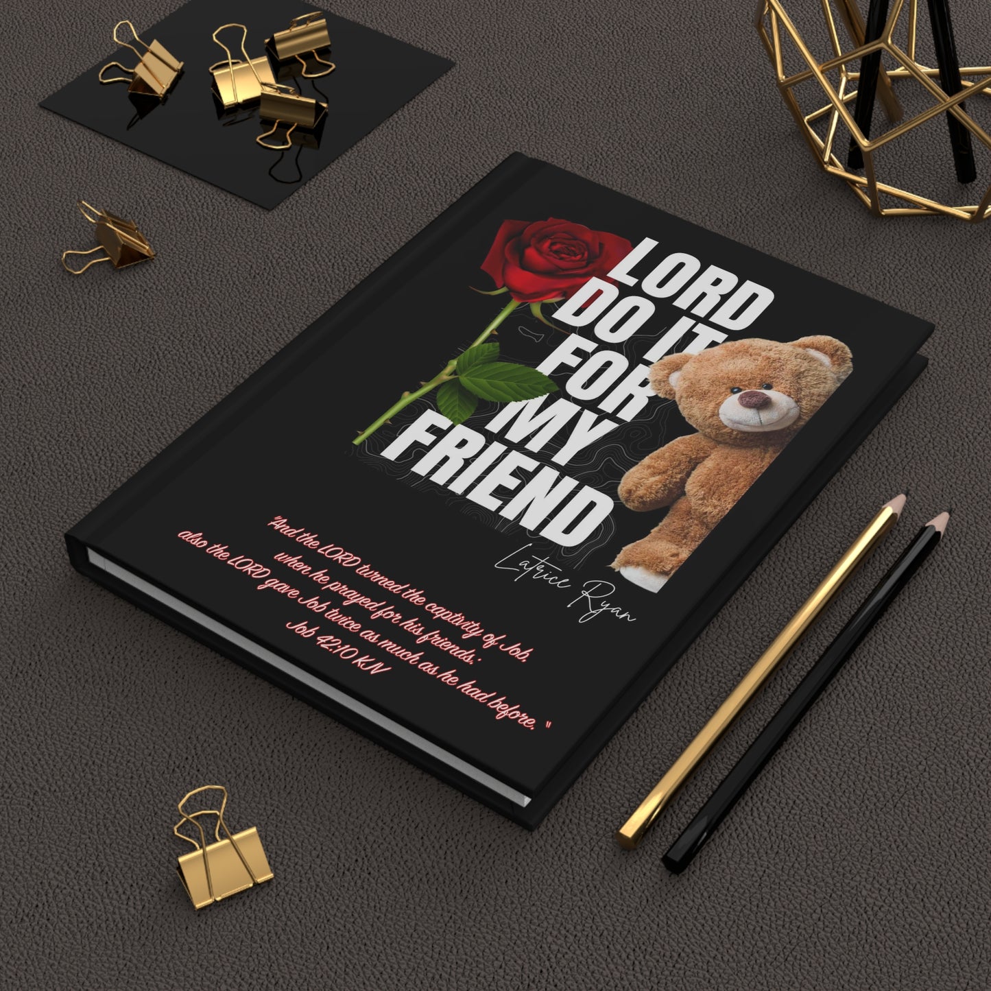 Lord Do It For My Friend Hardcover Journal