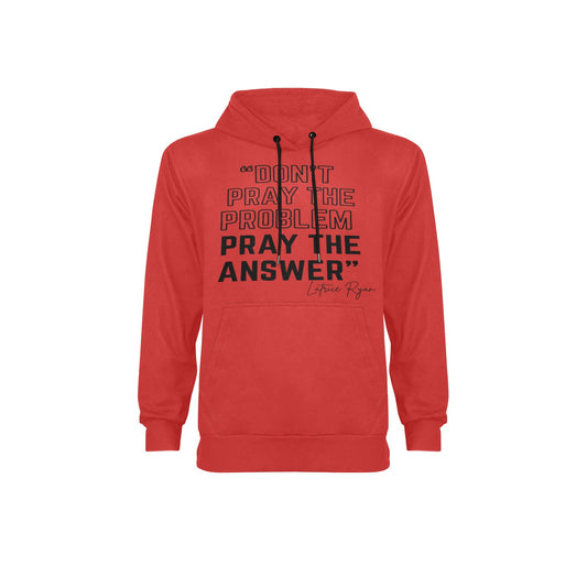 Don't Pray The Problem Pray The Answer Unisex SweatShirt