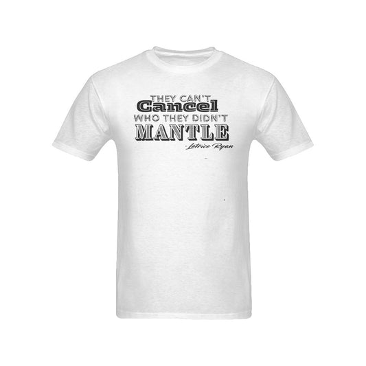 They Can't Cancel Who They Didn't Mantle Unisex T-shirts