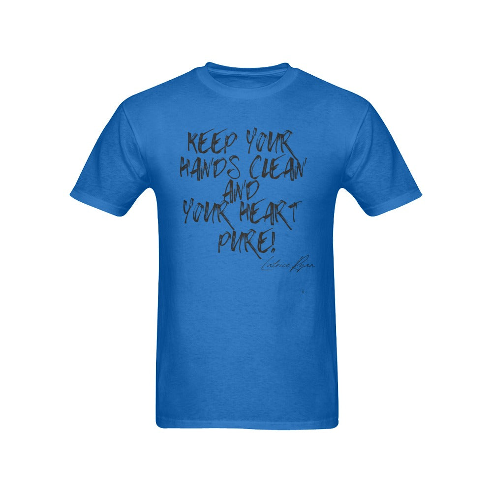 Keep Your Hands Clean And Your Heart Pure Unisex T-shirts