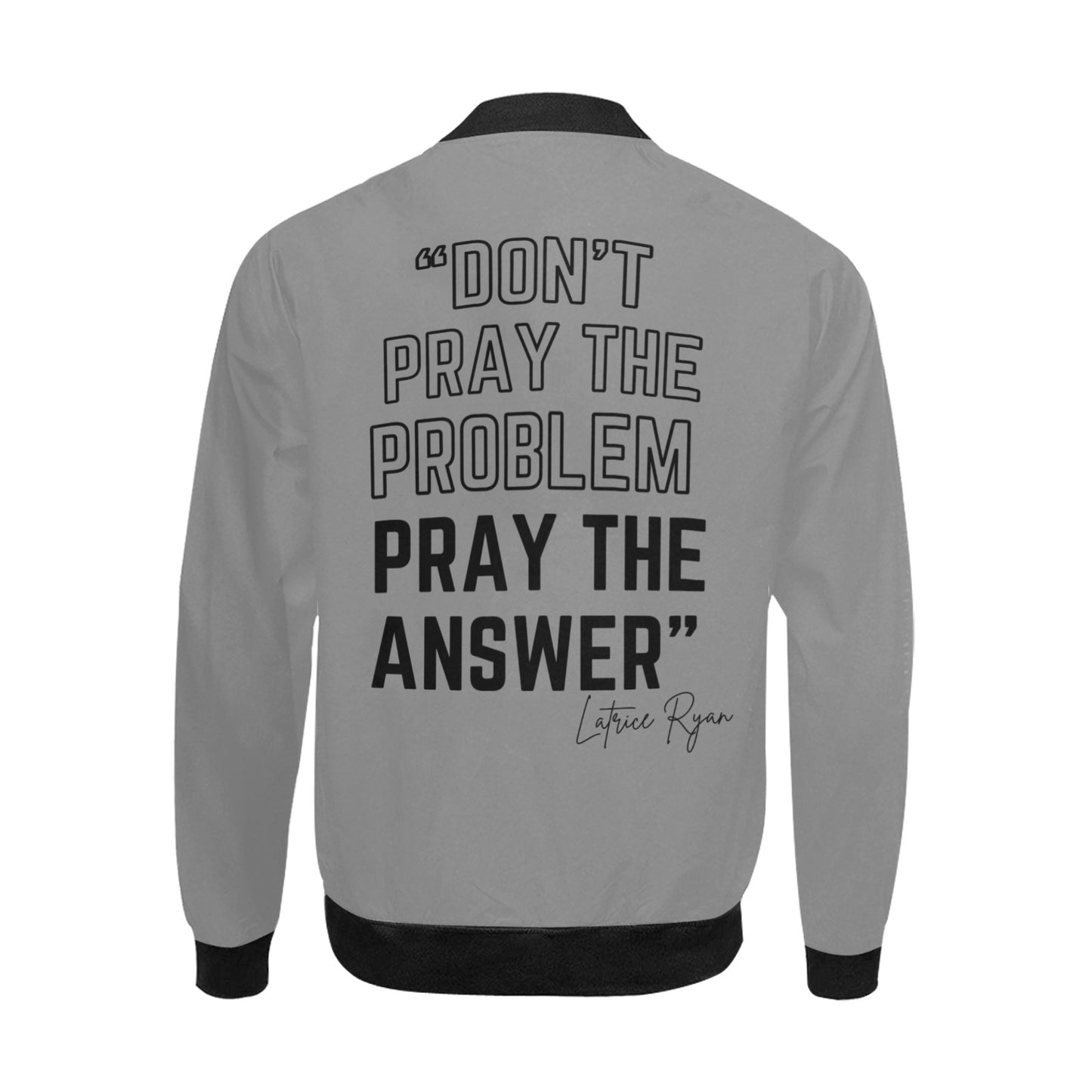 Don't Pray The Problem Pray The Answer Grey Jacket for Men