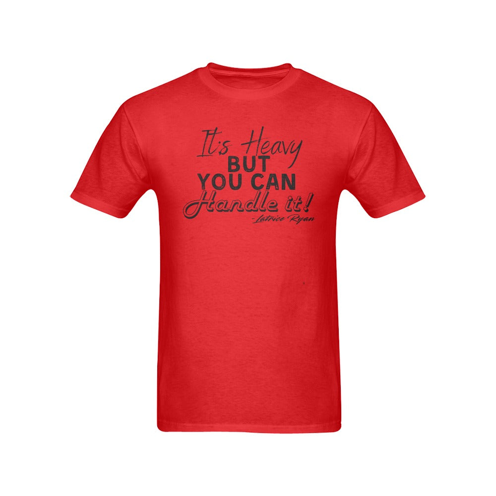 It's Heavy But You Can Handle It Unisex T-Shirts (Multiple Colors Available)