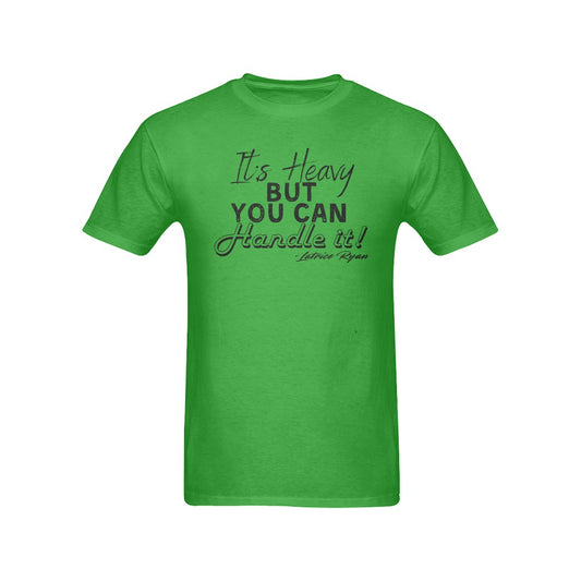 It's Heavy But You Can Handle It Unisex T-Shirts (Multiple Colors Available)
