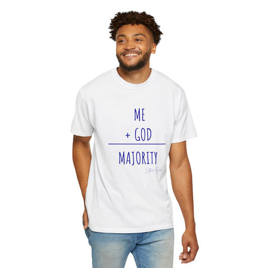 Me Plus God Equals Majority Unisex T-Shirt