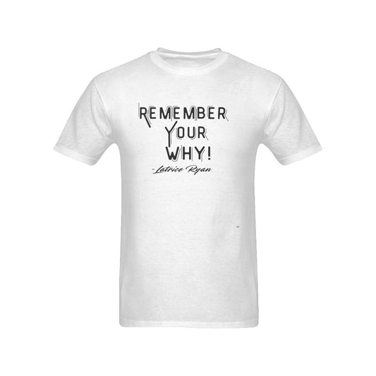 Remember Your Why Unisex T-Shirts