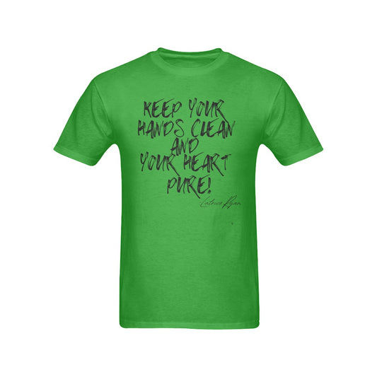 Keep Your Hands Clean And Your Heart Pure Unisex T-shirts