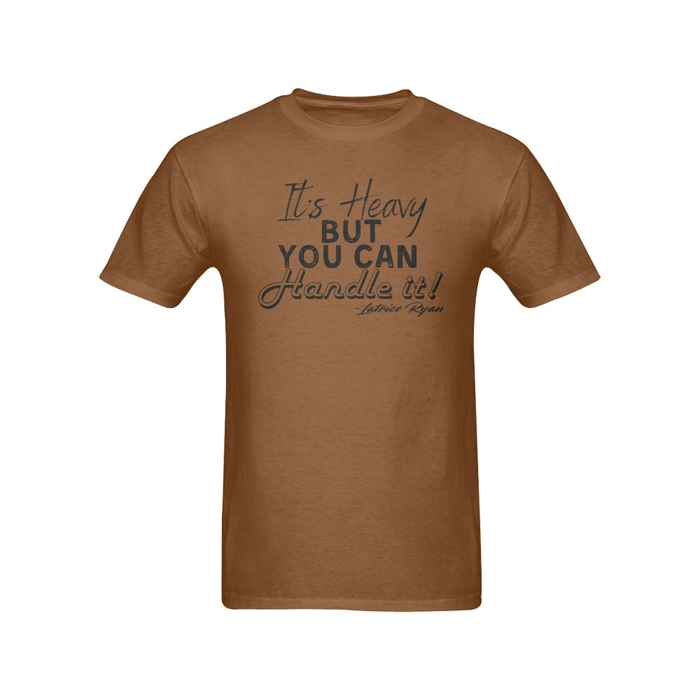 It's Heavy But You Can Handle It Unisex T-Shirts (Multiple Colors Available)