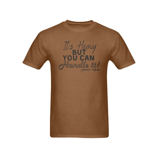 It's Heavy But You Can Handle It Unisex T-Shirts (Multiple Colors Available)