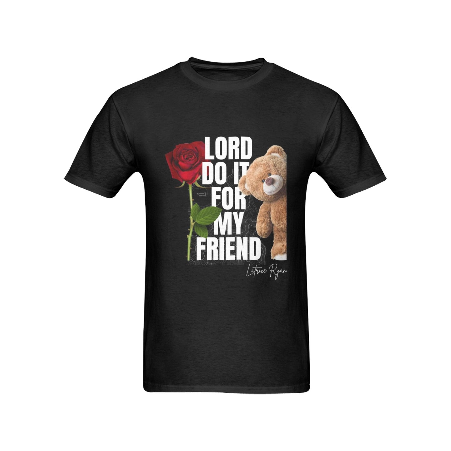 Lord Do It For My Friend Unisex T-Shirt