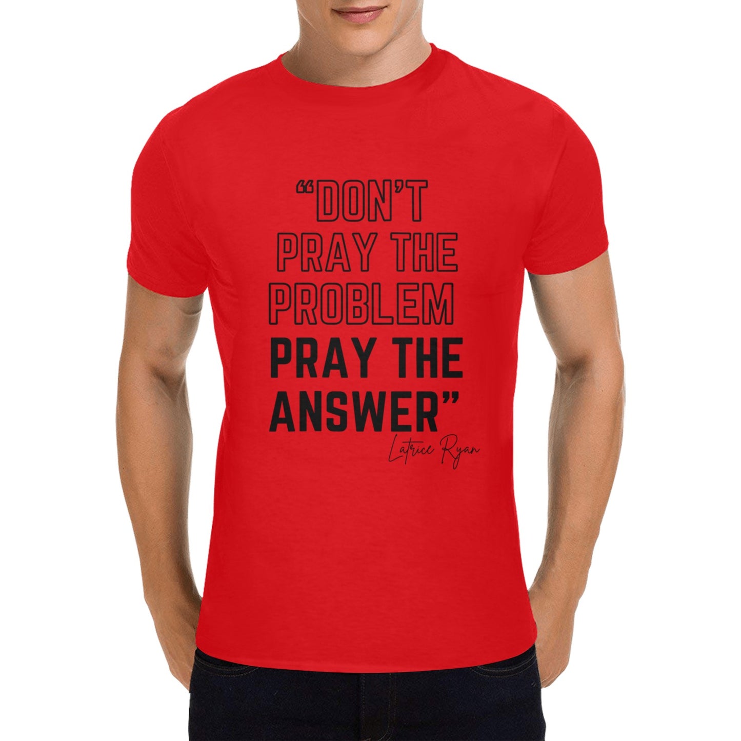 Dont Pray the Problem Pray the Answer Unisex T-Shirt