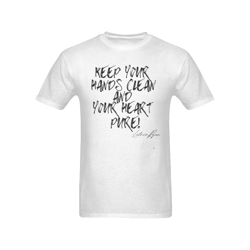 Keep Your Hands Clean And Your Heart Pure Unisex T-shirts